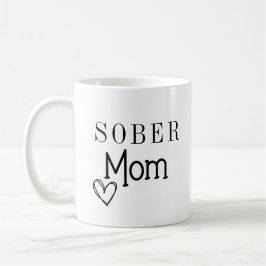 Caneca De Café Sober Mom Coffee Mug, Addiction Recovery