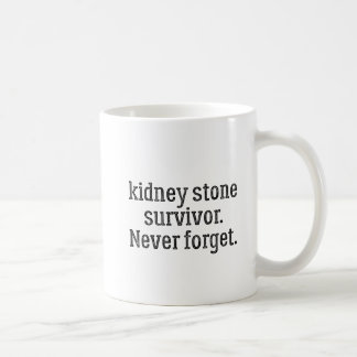 Caneca De Café Sobrevivência da Pedra Renal Nunca Esquece