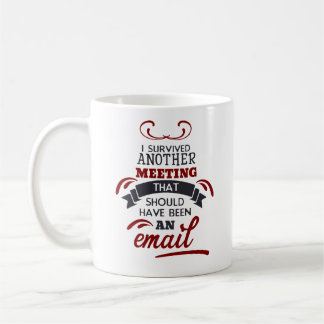 Caneca De Café Sobrevivência de Reunião de Escritório Engraçado