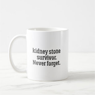 Caneca De Café Sobrevivente de Cálculo Renal Nunca Esquece