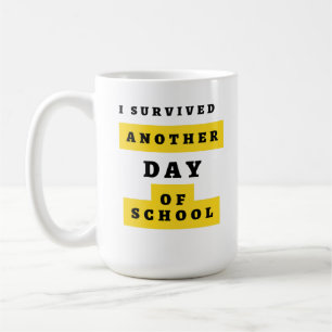 Caneca De Café Sobreviveu a Outro Dia de Camisa Escolar
