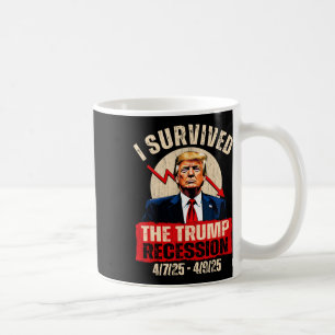 Caneca De Café Sobrevivi à recessão de Trump 4725 4925 Trump Rec