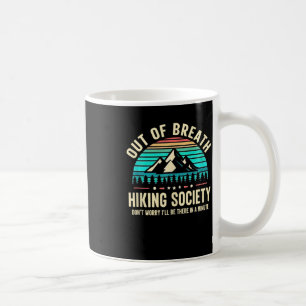 Caneca De Café Sociedade de Caminhada Sem Fôlego Não se Preocupe
