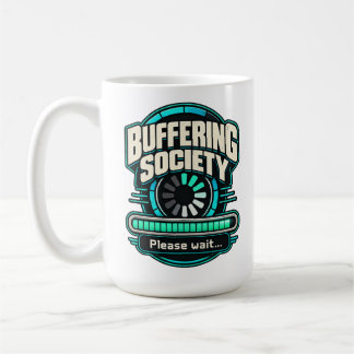 Caneca De Café Sociedade em Buffering – Por Favor Aguarde Humor d