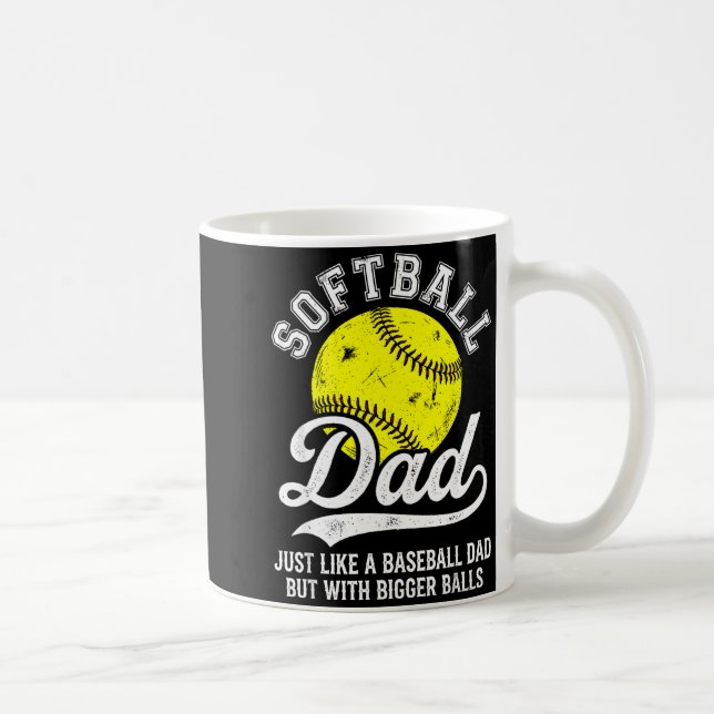 Caneca De Café Softball Dad Like Baseball But With Bigger Funny  (Direita)