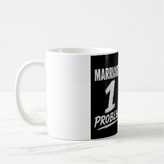 Caneca De Café Solteiro: 100 problemas Casado: 1 problema