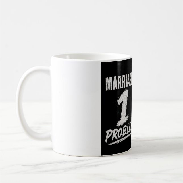 Caneca De Café Solteiro: 100 problemas  Casado: 1 problema (Esquerda)