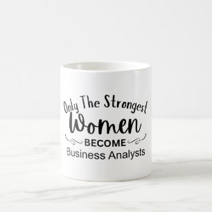 Caneca De Café Somente as Mulheres Mais Fortes se Tornam Analista