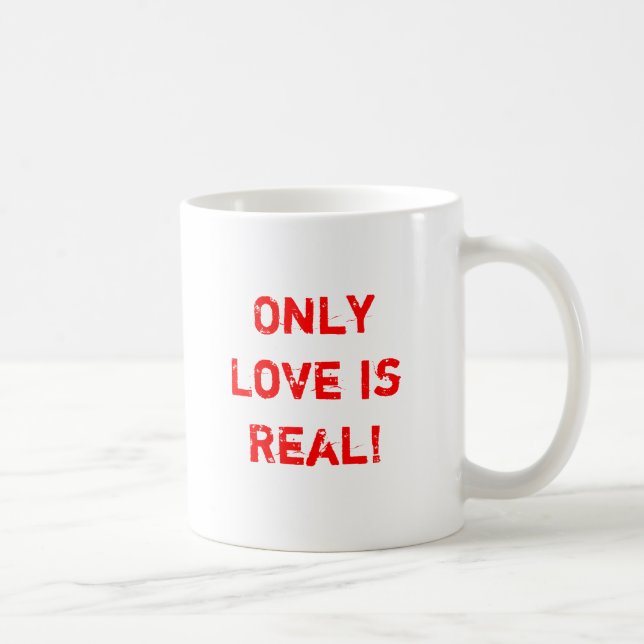 Caneca De Café Somente o amor é real! (Direita)