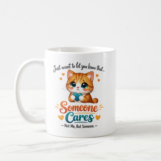 Caneca De Café Someone Cares (Not Me) Funny Cat Coworker (Esquerda)