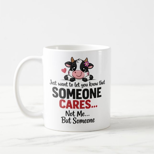 Caneca De Café Someone Cares (Not Me) Funny cow Coworker (Esquerda)