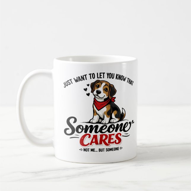 Caneca De Café Someone Cares (Not Me) Funny dogCoworker (Esquerda)