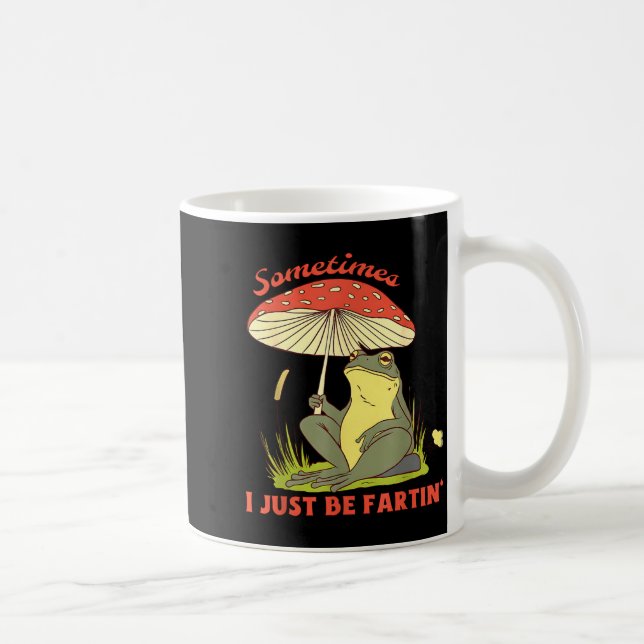 Caneca De Café Sometimes Frog Fartin Just I Joke (Direita)