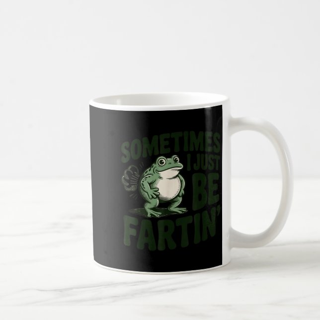 Caneca De Café Sometimes I Just Be Fartin' Frog Humor Funny Fart  (Direita)
