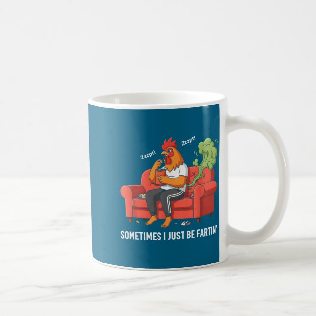 Caneca De Café Sometimes I Just Be Fartin' Tee Funny Fart Design  (Direita)