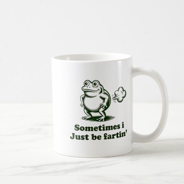 Caneca De Café Sometimes I Just Be Farting Frog Humor Funny Fart  (Direita)