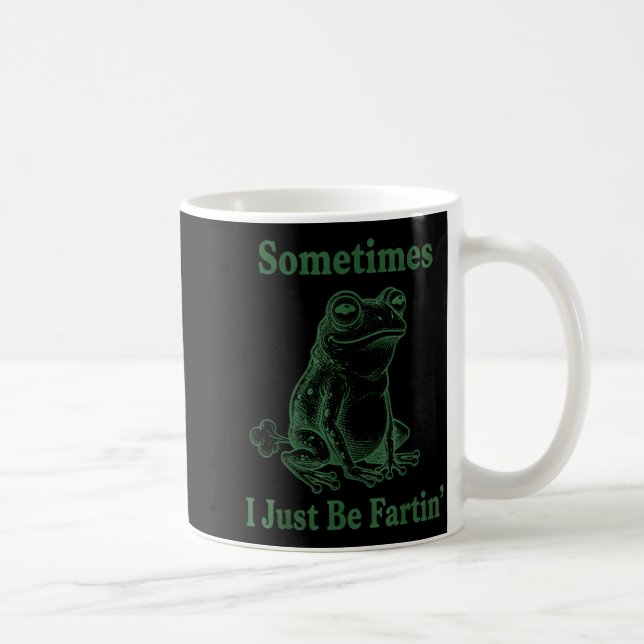 Caneca De Café Sometimes I Just Be Farting Frog Humor Funny Fart  (Direita)