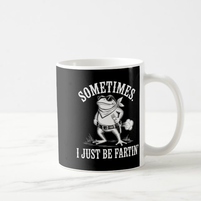 Caneca De Café Sometimes I Just Be Farting Funny Frog  (Direita)