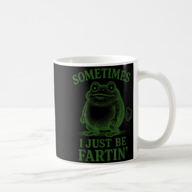 Caneca De Café Sometimes I Just Be Farting Funny Frog  (Direita)