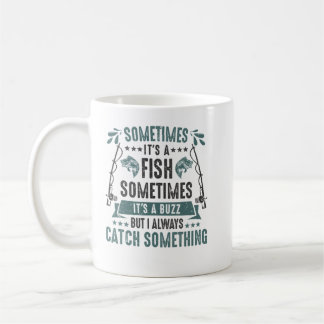 Caneca De Café Sometimes Its A Fish Buzz - Funny Fishing Rod Love
