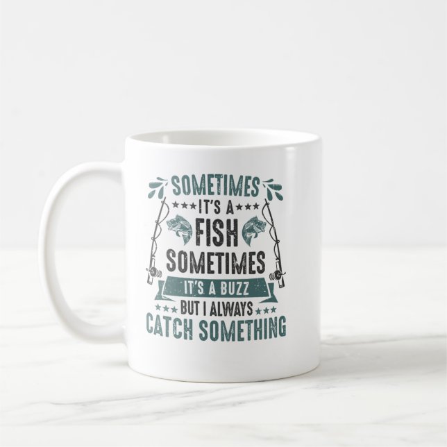 Caneca De Café Sometimes Its A Fish Buzz - Funny Fishing Rod Love (Esquerda)
