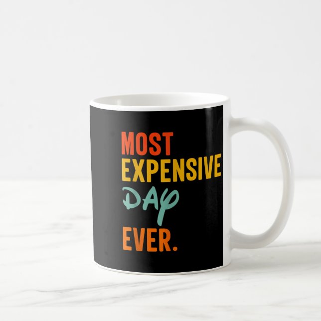 Caneca De Café Sommas Most Expensive Day Ever Funny Family Vacati (Direita)