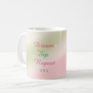 Caneca De Café Sonhe. Beba. Repita. – Estética Rosa e Verde Sage