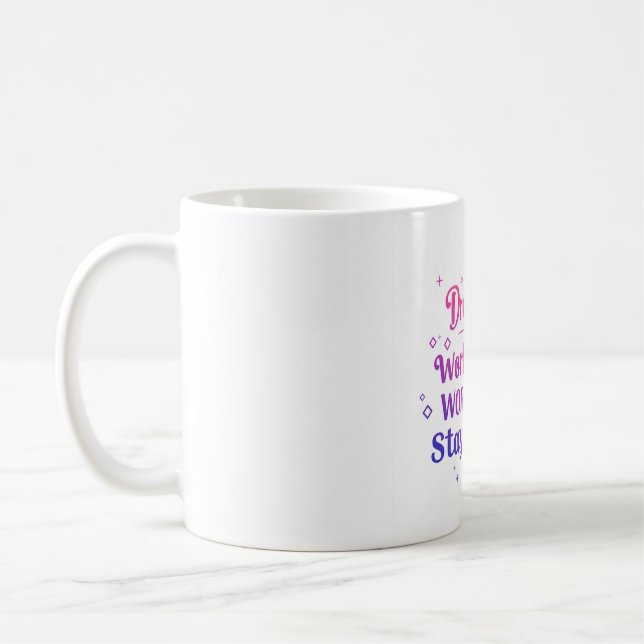 Caneca De Café Sonhe Grande. Duro de trabalho. Fique humilde (Esquerda)
