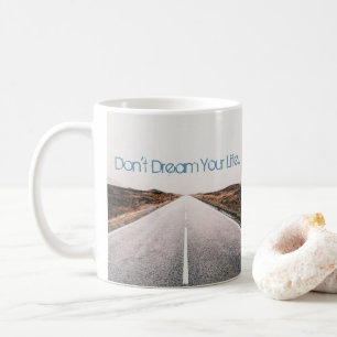 Caneca De Café Sonhe Sua Vida... Viva o seu sonho