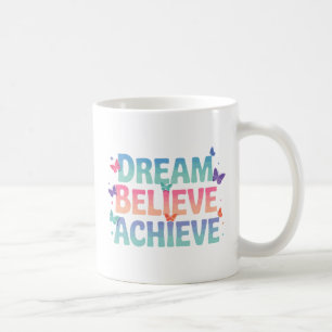 Caneca De Café Sonho, Acredite, Alcançar - Borboleta Motivacional