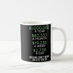 Caneca De Café Sonhos Não Funcionam A Não Ser Que Você Ame Dinhei