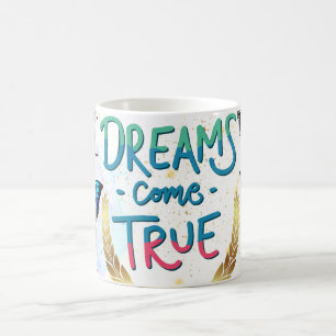 Caneca De Café sonhos se tornam realidade
