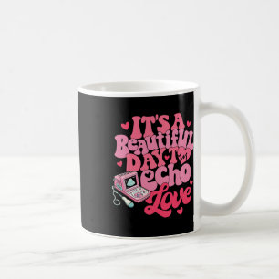 Caneca De Café Sonographer Valentine É Um Belo Dia Para Ecoar