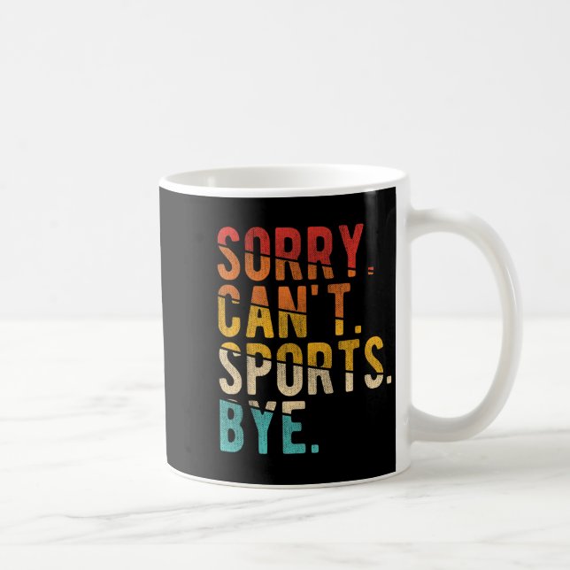 Caneca De Café Sorry Can't Srts Bye  (Direita)