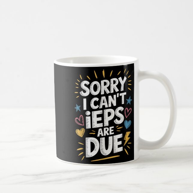 Caneca De Café Sorry I Can't Ieps Are Due Cute Elementary Teacher (Direita)