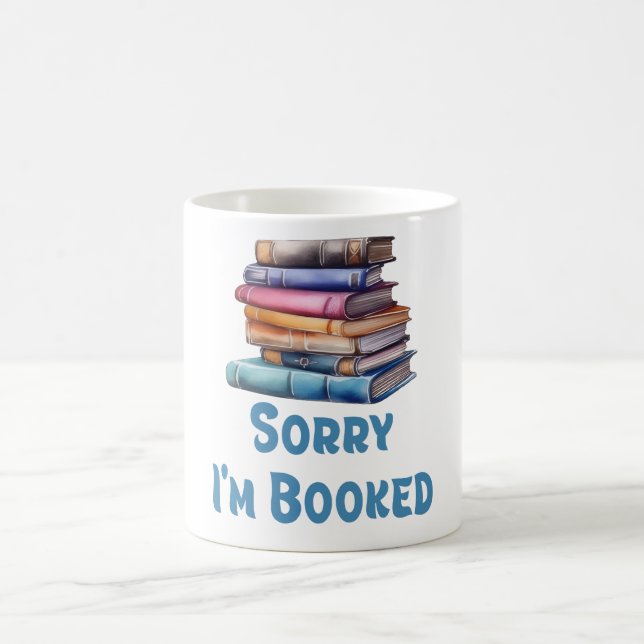 Caneca De Café Sorry I’m Booked - Bookworm Humor (Centro)