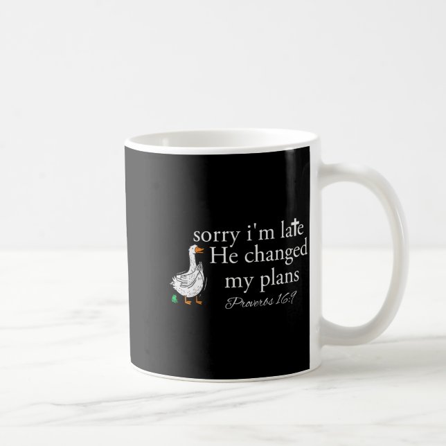 Caneca De Café Sorry I'm Late Funny Goose Christian Bible Verse F (Direita)