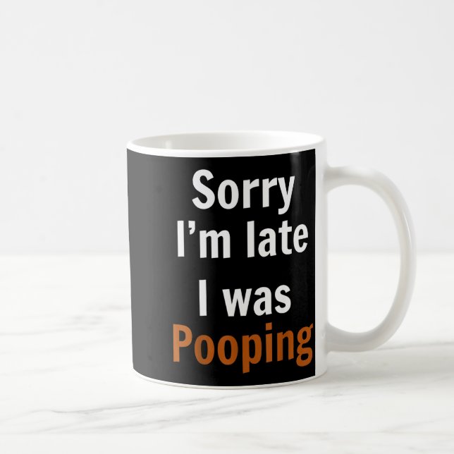 Caneca De Café Sorry I'm Late I Was Ong  (Direita)