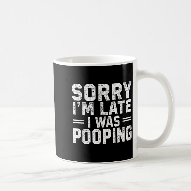 Caneca De Café Sorry I'm Late I Was Ong  (Direita)