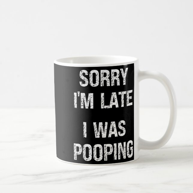 Caneca De Café Sorry I'm Late I Was Ong  (Direita)