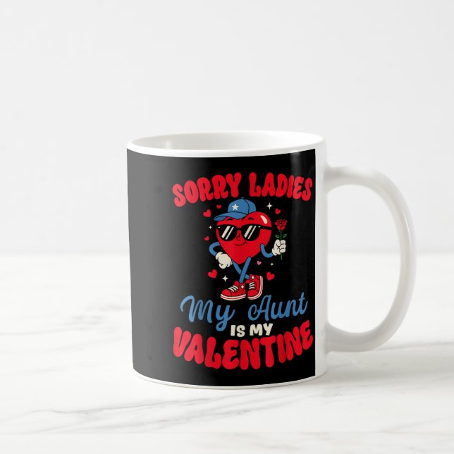 Caneca De Café Sorry Ladies My Aunt Is My Valentine Funny Heart N (Direita)