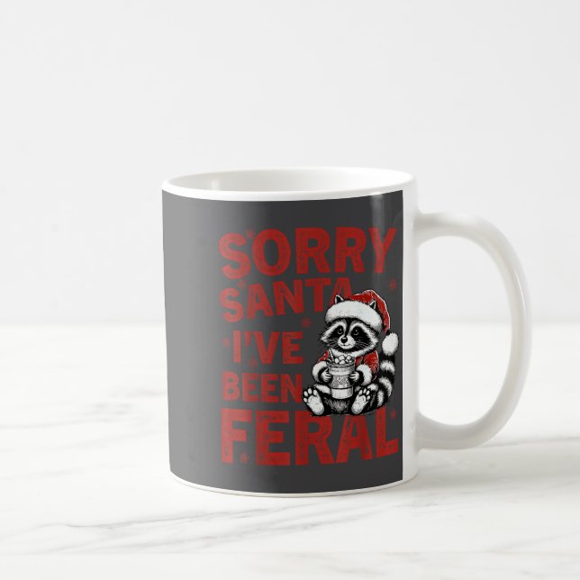 Caneca De Café Sorry Santa I've Been Feral Fuuny Christmas Mens W (Direita)