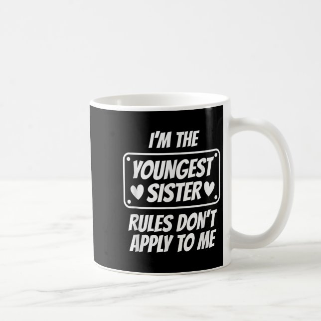 Caneca De Café Sou a Irmã Mais Nova Regras Não Se Aplicam a Mim E (Direita)