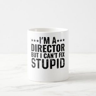 Caneca De Café Sou diretor, mas não posso consertar estúpido