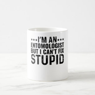 Caneca De Café Sou Entomologista, mas não consigo consertar estúp