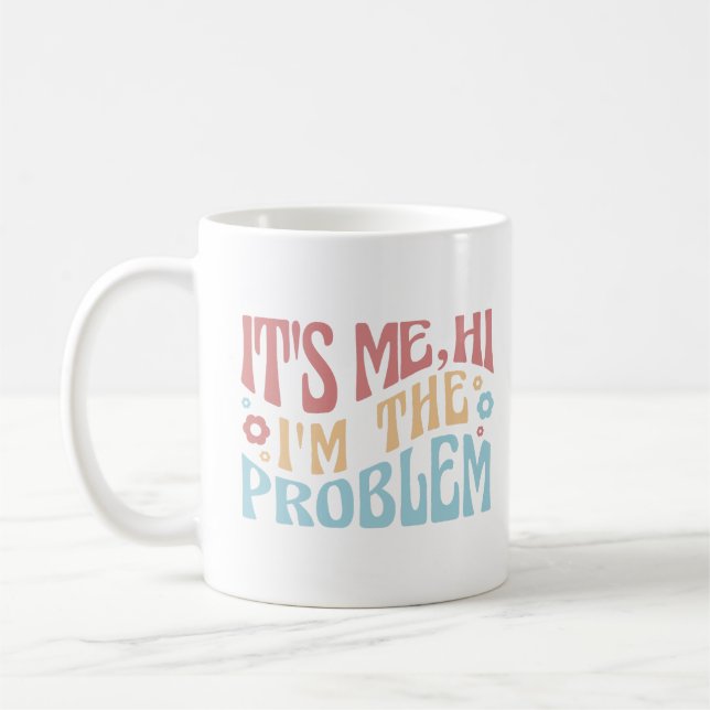CANECA DE CAFÉ SOU EU, ESTE SOU O PROBLEMA ENGRAÇADO COOTE CO (Esquerda)