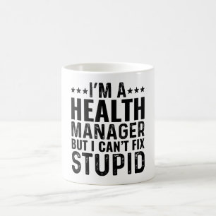 Caneca De Café Sou gerente de saúde, mas não consigo consertar o