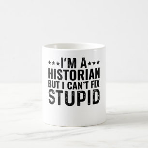 Caneca De Café Sou historiador, mas não posso consertar estúpido