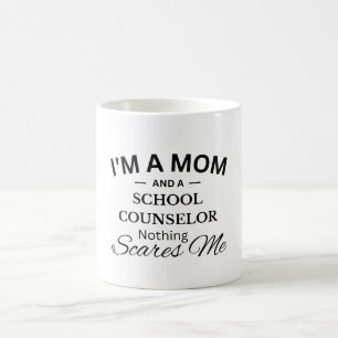 Caneca De Café Sou mãe e conselheira escolar... nada me assusta.