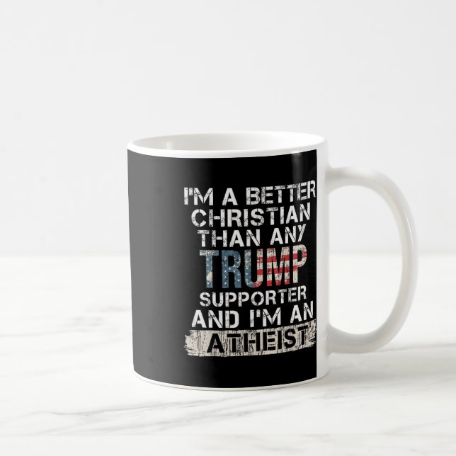Caneca De Café Sou melhor cristão do que qualquer apoiante de tro (Direita)